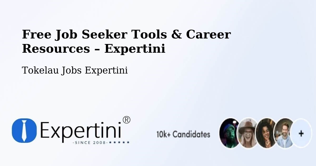 Free Job Seeker Tools & Career Resources – Fakaofu Village - Fakaofu Village, Tokelau Jobs Expertini