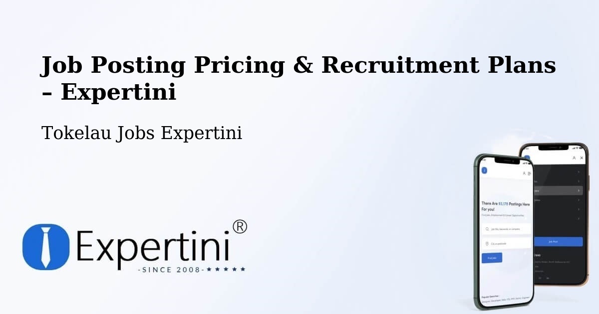 Job Posting Pricing & Recruitment Plans – Fakaofu Village - Fakaofu Village, Tokelau Jobs Expertini